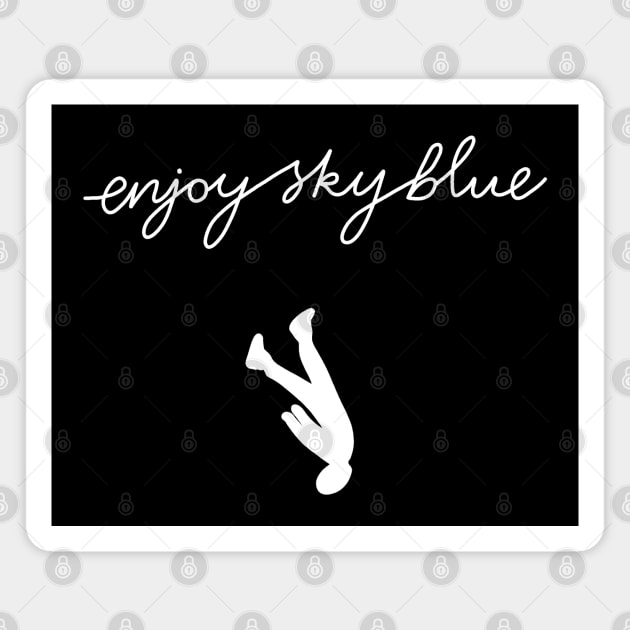 Enjoy Sky Blue Magnet by valentinahramov